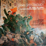 Dmitri Shostakovich – Ten Poems For Chorus To Lyrics Of Revolutionary Poets, Op. 88
